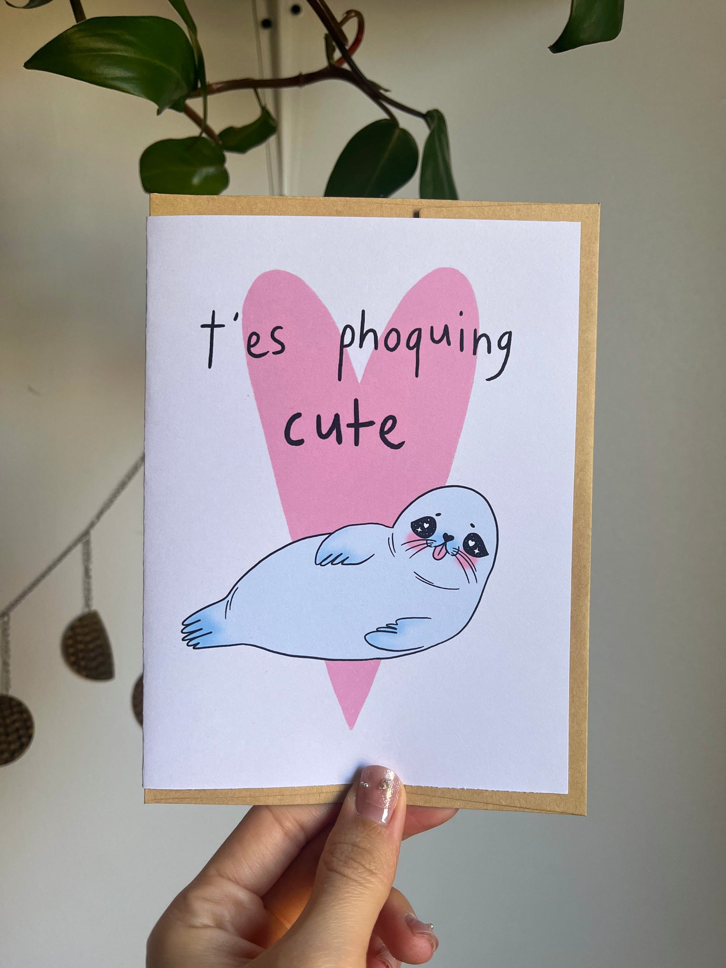 Carte t'es phoquing cute